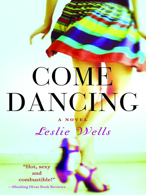 Title details for Come Dancing by Leslie Wells - Available